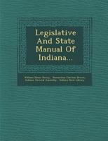 Legislative and State Manual of Indiana for 1903 1273031415 Book Cover