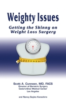 Weighty Issues: Getting the Skinny on Weight Loss Surgery 1610615239 Book Cover