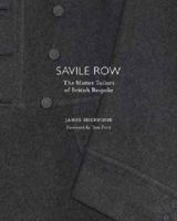 Savile Row: The Master Tailors of British Bespoke 0500515247 Book Cover
