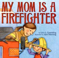 My Mom Is a Firefighter 0545109221 Book Cover