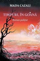 Timpuri, in Goana: Roman Politist 1981652264 Book Cover