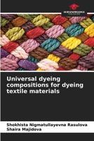 Universal dyeing compositions for dyeing textile materials 6205165341 Book Cover