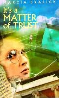 It's a Matter of Trust (Browndeer Press) 0152002405 Book Cover