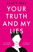 Your Truth and My Lies 1913913899 Book Cover