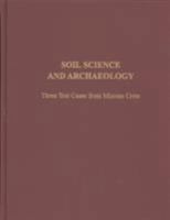 Soil Science and Archaeology: Three Test Cases from Minoan Crete 1931534039 Book Cover