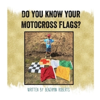 Do you know your motocross flags? B0CD13RKVW Book Cover