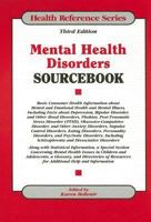 Mental Health Disorders Sourcebook : Basic Information About Schizophrenia, Depression, Bipolar Disorder, Panic Disorder, Obsessive-Compulsive disorde 0780812751 Book Cover
