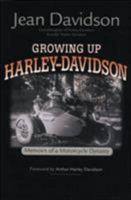 Growing Up Harley-Davidson: Memoirs of a Motorcycle Dynasty (Car & Motorcycle Marque/Model) 0896585697 Book Cover