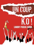 Un coup, K.O ! (French Edition) B0DBKSP4CD Book Cover