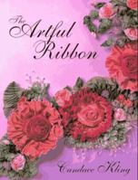 The Artful Ribbon: Beauties in Bloom 1571200207 Book Cover