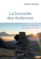 La boussole des évidences: Le sens de l'aventure aux détours de la vie B0D7VBCTQZ Book Cover