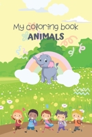 My coloring book - Animals B092946P3T Book Cover