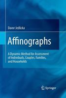 Affinographs: A Dynamic Method for Assessment of Individuals, Couples, Families, and Households 1489995315 Book Cover