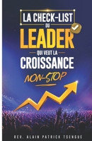 La check-list du leader qui veut la croissance non-stop 2900707927 Book Cover