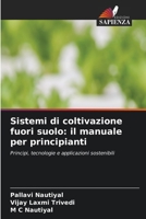Sistemi di coltivazione fuori suolo: il manuale per principianti (Italian Edition) 6630196341 Book Cover