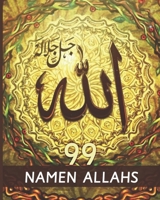 99 Namen Allahs: Gesegnete Namen und Attribute Allahs mit ihrer Bedeutung aus dem Koran B0BF2WXCZK Book Cover