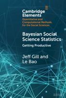 Bayesian Social Science Statistics: Volume 2: Getting Productive (Elements in Quantitative and Computational Methods for the Social Sciences) 1009598449 Book Cover