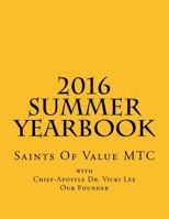 2016 SUMMER Yearbook: Saints Of Value MTC 1534892516 Book Cover