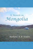 A Month in Mongolia 0985665327 Book Cover