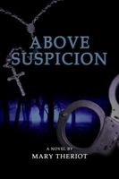 Above Suspicion 1945393181 Book Cover