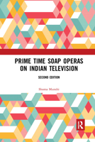 Prime Time Soap Operas on Indian Television 0367176459 Book Cover