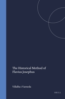 The Historical Method of Flavius Josephus 9004076166 Book Cover