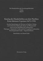 Katalog Der Handschriften Aus Dem Nachlass Ernst Salomon Cyprians 1673-1745 (Gotha:handschriften Der Forschungsbibliothek Gotha, 5) 3447116056 Book Cover