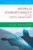 World Christianity in the 20th Century: A Reader 0334040442 Book Cover