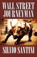 Wall Street Journeyman 1478719192 Book Cover