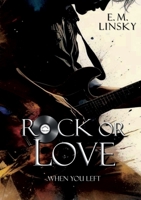 Rock or Love 2: When you left (German Edition) 3769354400 Book Cover