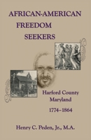 African-American Freedom Seekers, Harford County, Maryland, 1774-1864 0788454153 Book Cover
