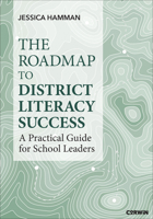 The Roadmap to District Literacy Success: A Practical Guide for School Leaders (Corwin Literacy) B0H4HHX6VQ Book Cover
