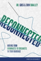 Reconnected: Moving from Roommates to Soulmates in Marriage 1589979362 Book Cover