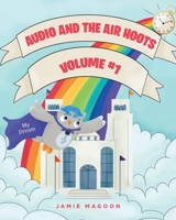 Audio and the Air Hoots: Volume #1 1685176054 Book Cover