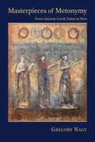 Masterpieces of Metonymy: From Ancient Greek Times to Now 0674088328 Book Cover