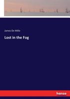 Lost in the Fog [EasyRead Edition] 1514809699 Book Cover