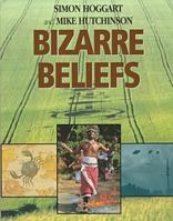 Bizarre Beliefs 1573921564 Book Cover