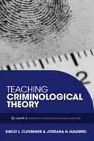 Teaching Criminological Theory 1516525566 Book Cover