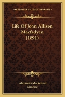 Life Of John Allison Macfadyen 1270997610 Book Cover