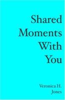 Shared Moments With You 1419635123 Book Cover
