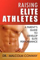 Raising Elite Athletes 088144071X Book Cover