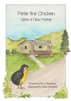 Petie the Chicken Gets a New Home 1948365510 Book Cover