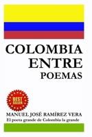 COLOMBIA ENTRE POEMAS B0CGL27TR2 Book Cover