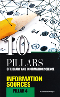 10 Pillars of Library and Information Science: Pillar 4: Information Sources (Objective Questions for UGC-NET, SLET, M.Phil./Ph.D. Entrance, KVS, NVS and Other Competitive Examinations) 8170007615 Book Cover