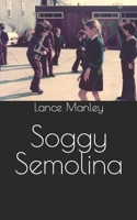 Soggy Semolina 1974666948 Book Cover