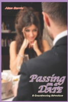 Passing on a Date: A Crossdressing Adventure B08MMSZKNH Book Cover