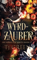 Wyrd-Zauber: Ein magischer Hexenroman (Die Hexen von White Haven) 1991313586 Book Cover