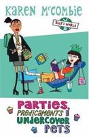 Parties, Predicaments and Undercover Pets 0439951852 Book Cover