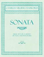 Sonata - Music Set for Clarinet or Viola and Pianoforte - Op.129 1528706846 Book Cover