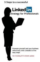 5 steps to a successful LinkedIn Strategy for Professionals 1480184268 Book Cover